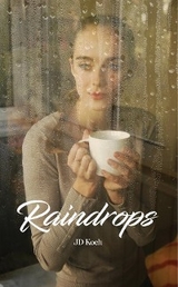 RAINDROPS - J.D. Koch