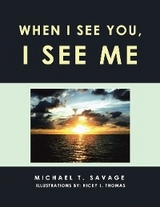 When I See You, I See Me -  Michael T. Savage