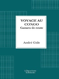 Voyage au Congo - André Gide