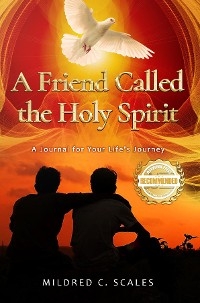 Friend Called the Holy Spirit -  Mildred Scales