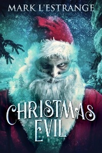 Christmas Evil - Mark L'Estrange