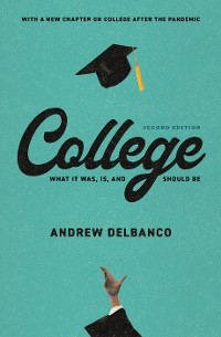 College - Andrew Delbanco