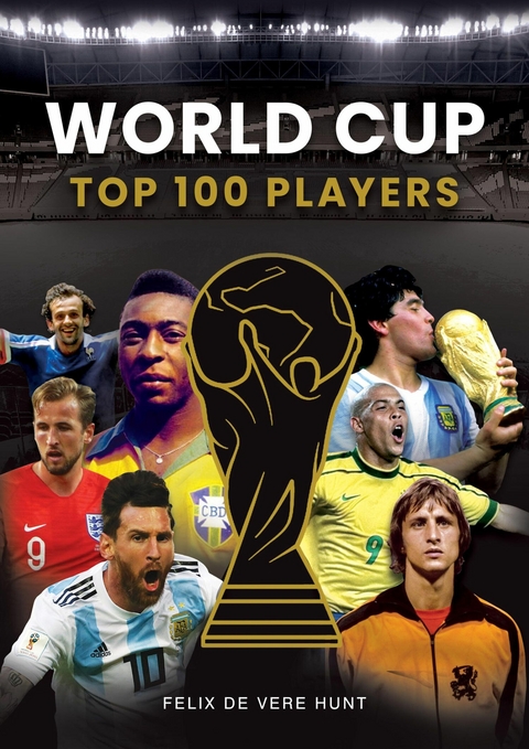 World Cup Top 100 Players -  Felix de Vere Hunt