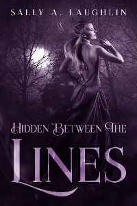 Hidden Between The Lines - Sally A. Laughlin