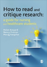 How to Read and Critique Research -  Helen Aveyard,  Morag Farquhar,  Nancy Preston