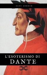L'esoterismo di Dante - Rene Guenon