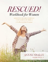 Rescued! Workbook for Women -  Ann Nunnally,  Larry Nunnally