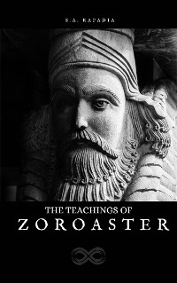 The teaching of Zoroaster -  Zarathustra