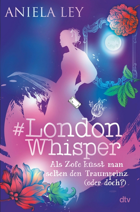 #London Whisper - Als Zofe küsst man selten den Traumprinz (oder doch?) -  Aniela Ley