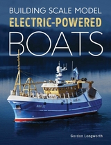 Building Scale Model Electric-Powered Boats -  Gordon Longworth