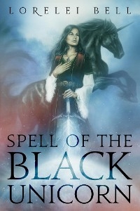 Spell of the Black Unicorn - Lorelei Bell