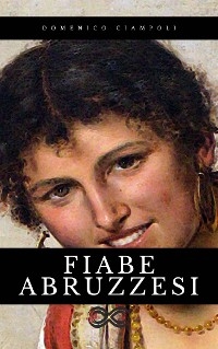 Fiabe Abruzzesi - Domenico Ciampoli