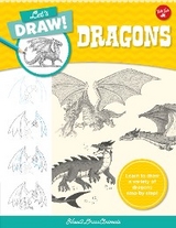 Let's Draw Dragons : Learn to draw a variety of dragons step by step! -  How2drawanimals