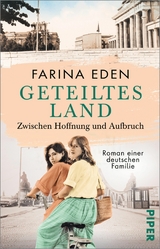 Geteiltes Land - Zwischen Hoffnung und Aufbruch -  Farina Eden