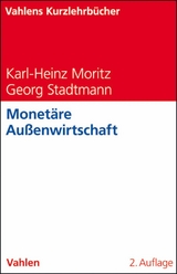 Monetäre Außenwirtschaft - Karl- Heinz Moritz, Georg Stadtmann