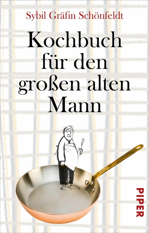 Kochbuch für den großen alten Mann -  Sybil Gräfin Schönfeldt