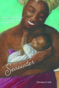 Seawater : Women's Voices from the Shores of the Caribbean Leeward Islands -  Doreen Crick