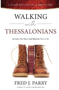 Walking With Thessalonians -  Fred J Parry