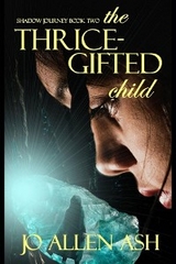 Thrice-Gifted Child -  Jo Allen Ash