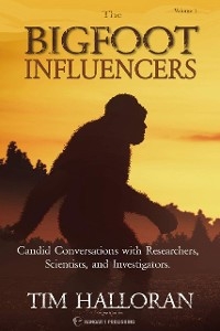 Bigfoot Influencers - Tim Halloran