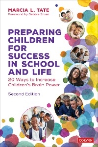 Preparing Children for Success in School and Life : 20 Ways to Increase Children's Brain Power - Inc.) Tate Marcia L. (Developing Minds