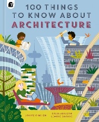 100 Things to Know About Architecture - Louise O'Brien
