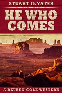 He Who Comes - Stuart G. Yates