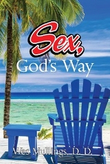 Sex, God's Way -  Wes Mullings