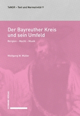 Der Bayreuther Kreis und sein Umfeld - Wolfgang W. Müller