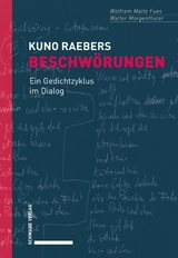 Kuno Raebers Beschwörungen - Wolfram Malte Fues, Walter Morgenthaler