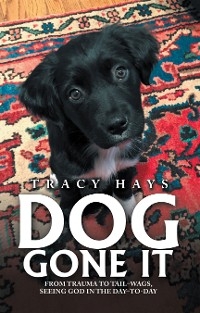 Dog Gone It -  Tracy Hays