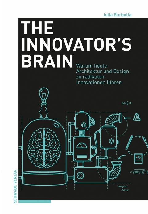 The Innovator's Brain - Julia Burbulla
