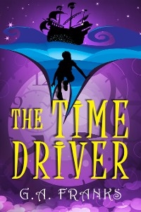 The Time Driver - G.A. Franks
