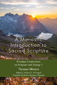 A Monastic Introduction to Sacred Scripture -  Thomas Merton,  Patrick F. O'Connell