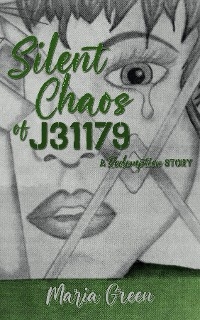 Silent Chaos of J31179 - Maria Green