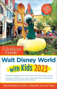 Unofficial Guide to Walt Disney World with Kids 2023 -  Liliane J. Opsomer,  Bob Sehlinger,  Len Testa