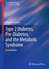 Type 2 Diabetes, Pre-diabetes, and the Metabolic Syndrome - Ronald A Codario