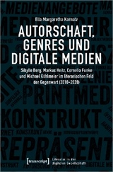 Autorschaft, Genres und digitale Medien - Ella Margaretha Karnatz