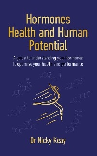 Hormones, Health and Human Performance -  Nicky Keay