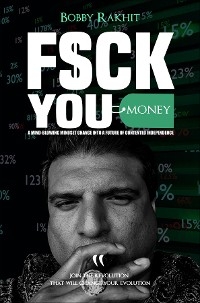 F$CK YOU MONEY - Bobby Rakhit