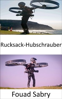 Rucksack-Hubschrauber - Fouad Sabry