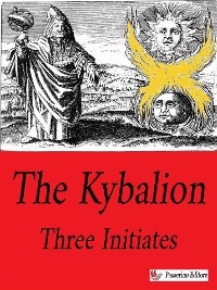 The Kybalion - Three Initiates