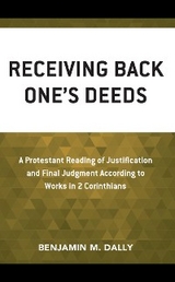 Receiving Back One's Deeds -  Benjamin M. Dally