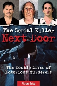 Serial Killer Next Door - Richard Estep