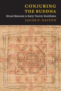 Conjuring the Buddha -  Jacob P. Dalton