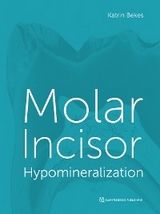 Molar Incisor Hypomineralization - Katrin Bekes