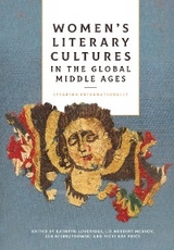 Women's Literary Cultures in the Global Middle Ages - 