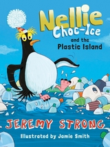 Nellie Choc-Ice and the Plastic Island -  Jeremy Strong