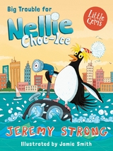 Big Trouble for Nellie Choc-Ice -  Jeremy Strong