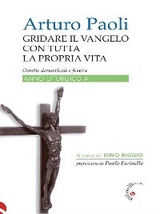 Gridare il vangelo con tutta la propria vita - Anno A - Arturo Paoli